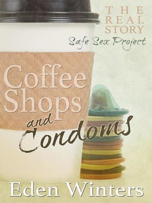 cover image of Coffee Shops and Condoms